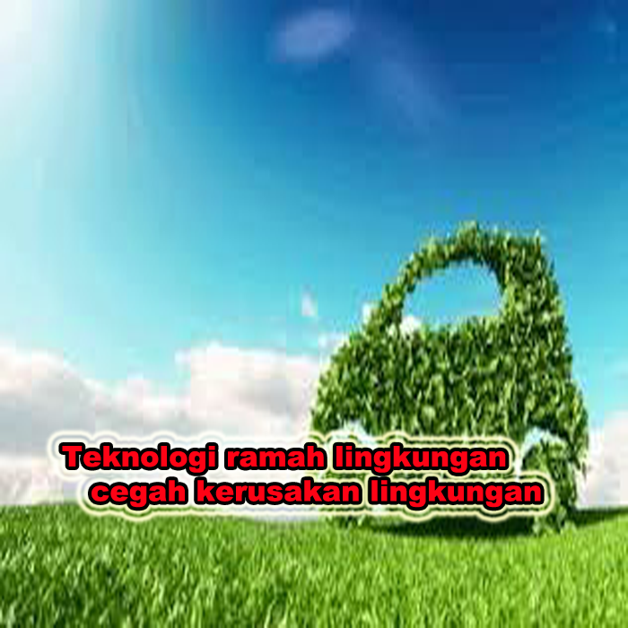 teknologi ramah lingkungan